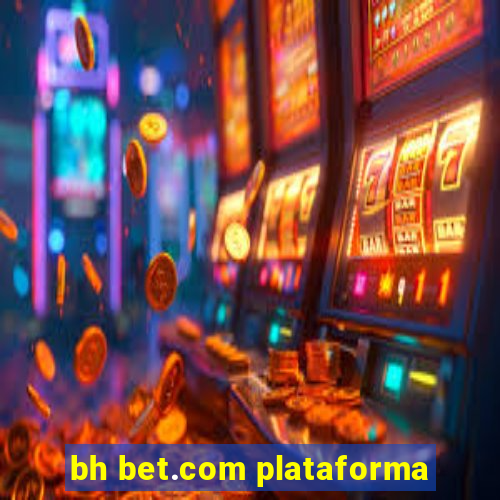 bh bet.com plataforma